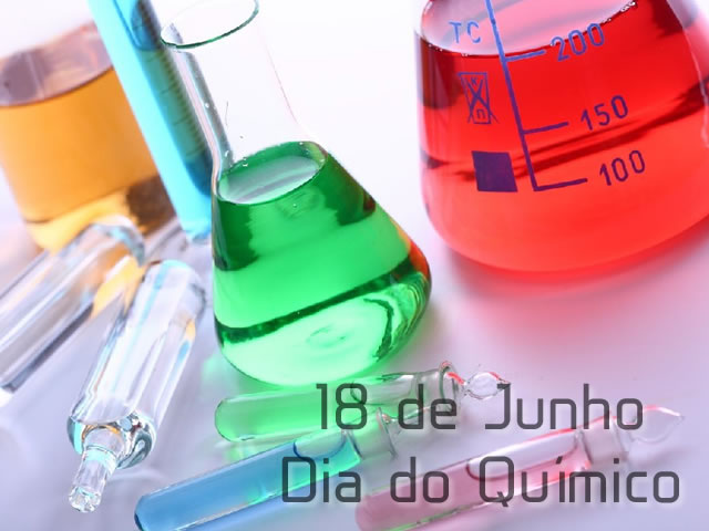 Dia 18 de Junho - Dia do Químico Dia 18 de Junho - Dia do Químico